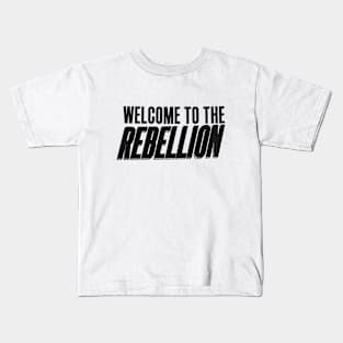 welcome to the rebellion Kids T-Shirt